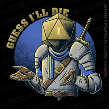 Load image into Gallery viewer, Secret_Shirts Magnets / 3&quot;x3&quot; / Black Guess I&#39;ll Die!
