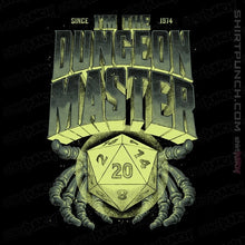 Load image into Gallery viewer, Daily_Deal_Shirts Magnets / 3&quot;x3&quot; / Black I&#39;m The Dungeon Master
