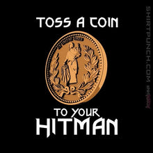 Load image into Gallery viewer, Shirts Magnets / 3&quot;x3&quot; / Black Toss A Coin To Your Hitman
