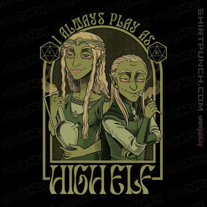Shirts Magnets / 3"x3" / Black I Always Play As High Elf