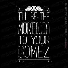Load image into Gallery viewer, Shirts Magnets / 3&quot;x3&quot; / Black I&#39;ll Be your Morticia
