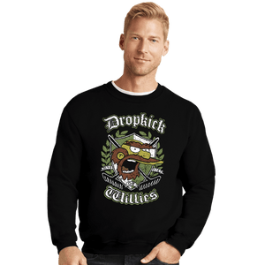 Daily_Deal_Shirts Crewneck Sweater, Unisex / Small / Black Dropkick Willies