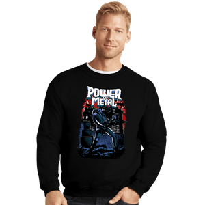 Secret_Shirts Crewneck Sweater, Unisex / Small / Black The Power Of Metal