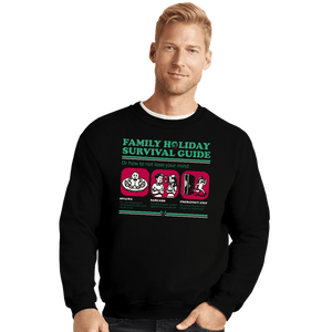 Daily_Deal_Shirts Crewneck Sweater, Unisex / Small / Black Family Holiday Survival Guide