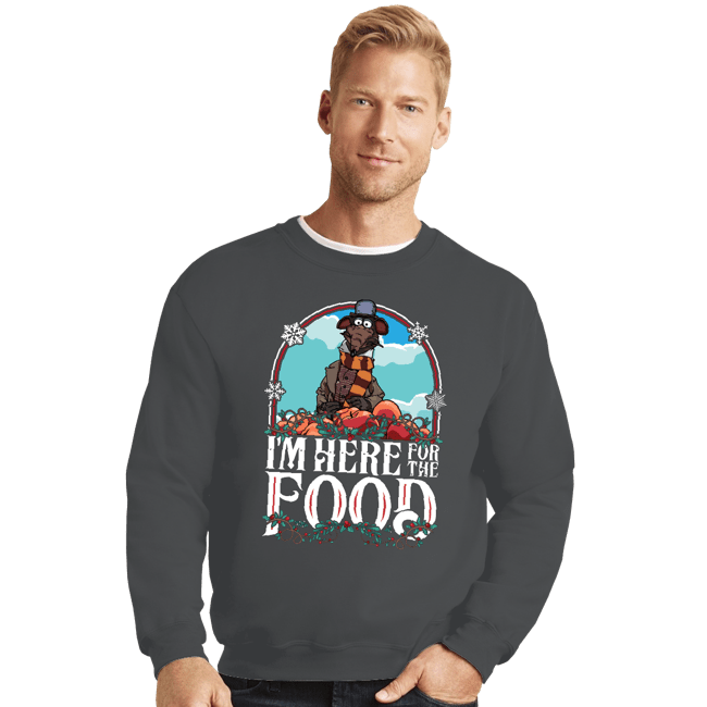 Daily_Deal_Shirts Crewneck Sweater, Unisex / Small / Charcoal I'm Here For The Food