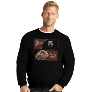 Secret_Shirts Crewneck Sweater, Unisex / Small / Black You Are A Lizard