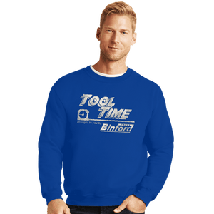 Daily_Deal_Shirts Crewneck Sweater, Unisex / Small / Royal Blue Tool Time