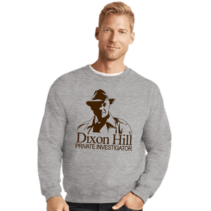 Daily_Deal_Shirts Crewneck Sweater, Unisex / Small / Sports Grey Dixon Hill Private Investigator