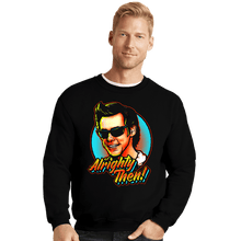 Load image into Gallery viewer, Secret_Shirts Crewneck Sweater, Unisex / Small / Black ALLLrighty Then!
