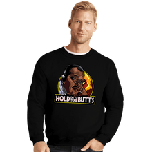 Load image into Gallery viewer, Daily_Deal_Shirts Crewneck Sweater, Unisex / Small / Black Hold Onto Your Butts
