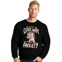 Load image into Gallery viewer, Daily_Deal_Shirts Crewneck Sweater, Unisex / Small / Black I&#39;m Made Of Glitter, Water, And Anxiety
