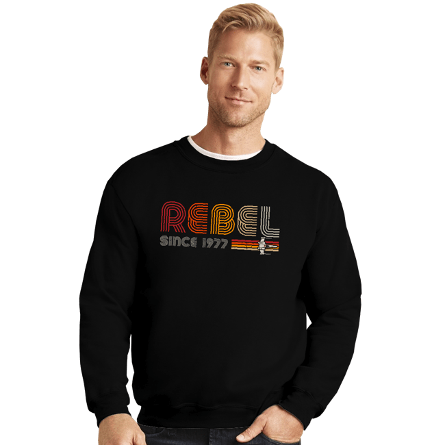 Daily_Deal_Shirts Crewneck Sweater, Unisex / Small / Black Rebel Since 1977