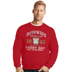 Secret_Shirts Crewneck Sweater, Unisex / Small / Red Bushwood Caddy