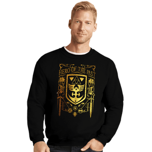 Daily_Deal_Shirts Crewneck Sweater, Unisex / Small / Black Hero Of The Past