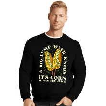 Load image into Gallery viewer, Secret_Shirts Crewneck Sweater, Unisex / Small / Black It&#39;s Corn
