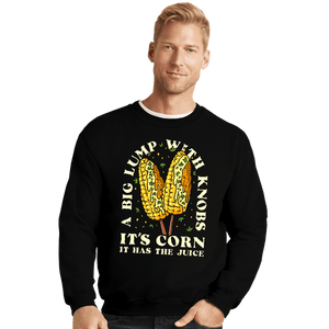 Secret_Shirts Crewneck Sweater, Unisex / Small / Black It's Corn
