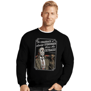 Daily_Deal_Shirts Crewneck Sweater, Unisex / Small / Black The Comeback