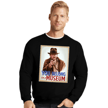 Load image into Gallery viewer, Daily_Deal_Shirts Crewneck Sweater, Unisex / Small / Black You Belong In A Museum
