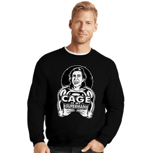 Daily_Deal_Shirts Crewneck Sweater, Unisex / Small / Black Cage Is My Superman