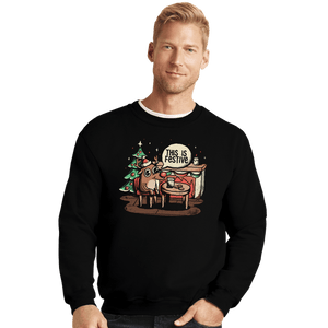 Daily_Deal_Shirts Crewneck Sweater, Unisex / Small / Black This Is Festive