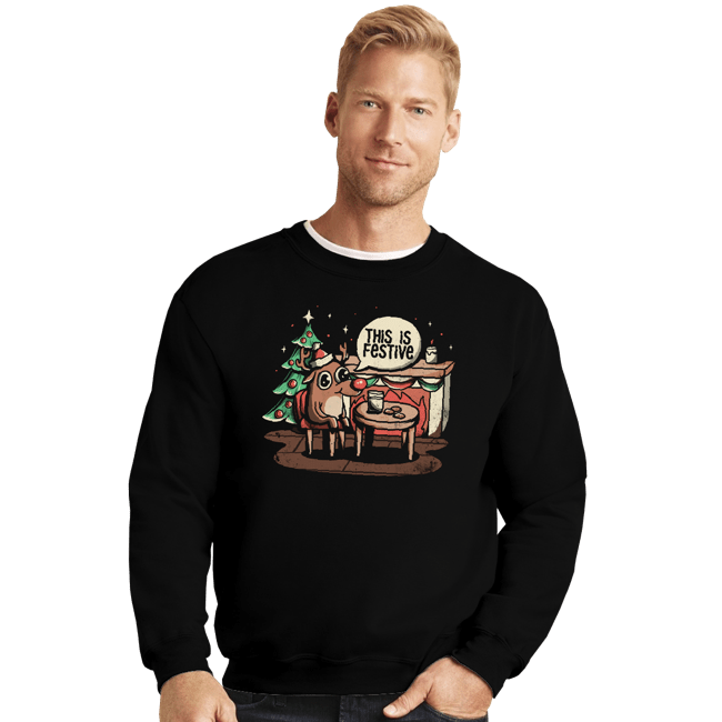 Daily_Deal_Shirts Crewneck Sweater, Unisex / Small / Black This Is Festive