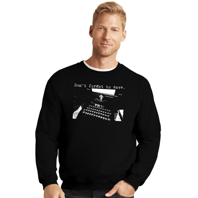 Secret_Shirts Crewneck Sweater, Unisex / Small / Black Don't Forget To Save...