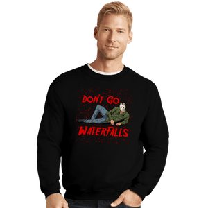 Shirts Crewneck Sweater, Unisex / Small / Black Don't Go Jason Waterfalls
