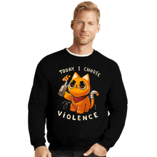 Load image into Gallery viewer, Daily_Deal_Shirts Crewneck Sweater, Unisex / Small / Black Today I Choose Violence
