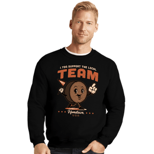 Daily_Deal_Shirts Crewneck Sweater, Unisex / Small / Black Local Hockey Fan