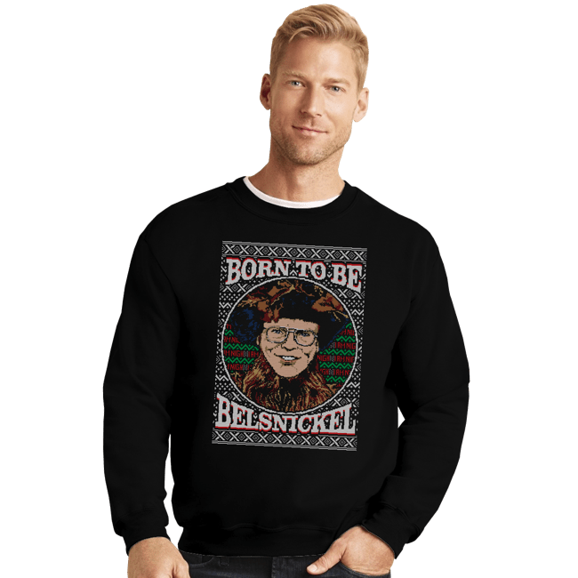 Shirts Crewneck Sweater, Unisex / Small / Black Born To Be Belsnickel