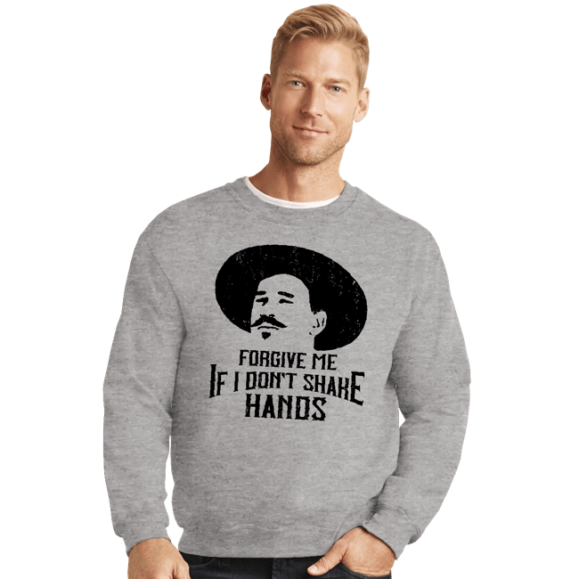 Secret_Shirts Crewneck Sweater, Unisex / Small / Sports Grey Forgive Me If I Don't Shake Hands