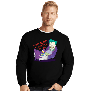 Daily_Deal_Shirts Crewneck Sweater, Unisex / Small / Black Can't Sleep Clown Will Eat Me