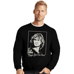 Shirts Crewneck Sweater, Unisex / Small / Black RIP Bodhi