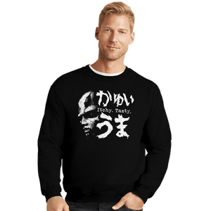 Daily_Deal_Shirts Crewneck Sweater, Unisex / Small / Black Itchy. Tasty.