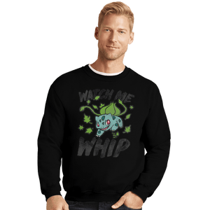 Shirts Crewneck Sweater, Unisex / Small / Black Watch Me Whip