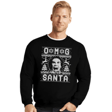 Load image into Gallery viewer, Shirts Crewneck Sweater, Unisex / Small / Black OMG Santa
