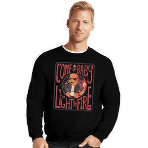 Shirts Crewneck Sweater, Unisex / Small / Black Come On Baby Light My Fire