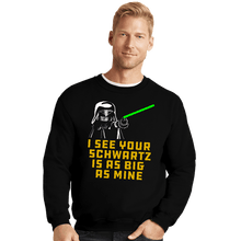 Load image into Gallery viewer, Daily_Deal_Shirts Crewneck Sweater, Unisex / Small / Black I See Your Schwartz
