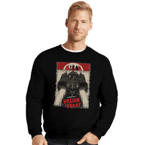 Shirts Crewneck Sweater, Unisex / Small / Black Villain Proof