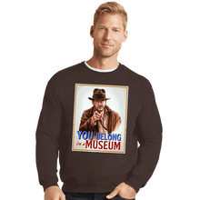 Load image into Gallery viewer, Secret_Shirts Crewneck Sweater, Unisex / Small / Dark Chocolate You Belong In A Museum!
