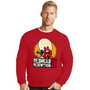 Shirts Crewneck Sweater, Unisex / Small / Red Readhead Redemption II