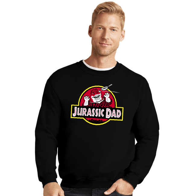 Daily_Deal_Shirts Crewneck Sweater, Unisex / Small / Black Jurassic Dad!
