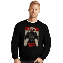 Load image into Gallery viewer, Secret_Shirts Crewneck Sweater, Unisex / Small / Black Villain Proof Poster

