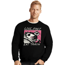Load image into Gallery viewer, Shirts Crewneck Sweater, Unisex / Small / Black Live Fast! Eat Trash!
