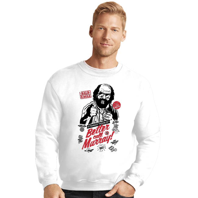 Secret_Shirts Crewneck Sweater, Unisex / Small / White Better Call Murray