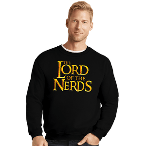 Daily_Deal_Shirts Crewneck Sweater, Unisex / Small / Black Lord Of The Nerds