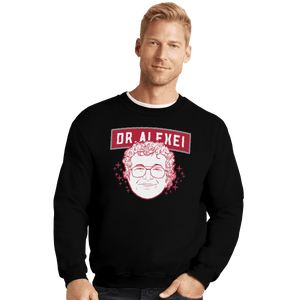 Shirts Crewneck Sweater, Unisex / Small / Black Dr Alexei