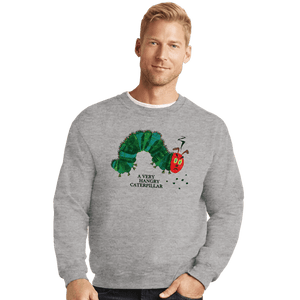 Secret_Shirts Crewneck Sweater, Unisex / Small / Sports Grey A Very Hangry Caterpillar