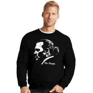 Daily_Deal_Shirts Crewneck Sweater, Unisex / Small / Black Mr. Depp