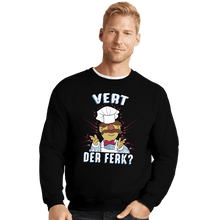 Load image into Gallery viewer, Daily_Deal_Shirts Crewneck Sweater, Unisex / Small / Black Vert Der Ferk?
